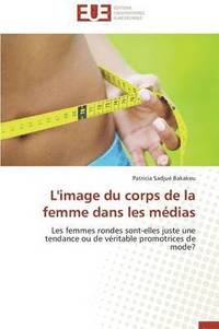 bokomslag L'Image Du Corps de la Femme Dans Les M dias