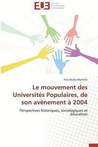 bokomslag Le Mouvement Des Universit s Populaires, de Son Av nement   2004