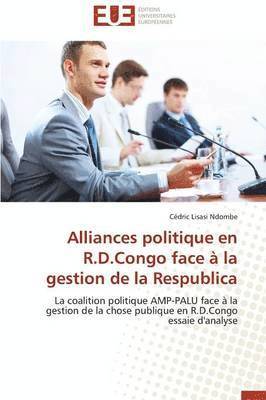 bokomslag Alliances Politique En R.D.Congo Face ? La Gestion de la Respublica