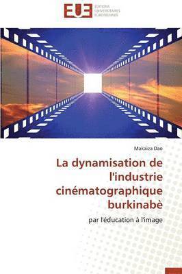 bokomslag dynamisation de l'industrie cinématographique burkinabè