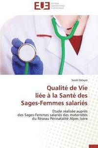 bokomslag Qualit? de Vie Li?e ? La Sant? Des Sages-Femmes Salari?s