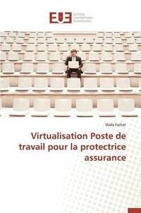 bokomslag Virtualisation Poste de Travail Pour La Protectrice Assurance