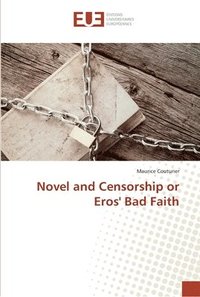 bokomslag Novel and Censorship or Eros' Bad Faith
