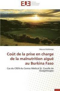 bokomslag Co t de la Prise En Charge de la Malnutrition Aigu  Au Burkina Faso