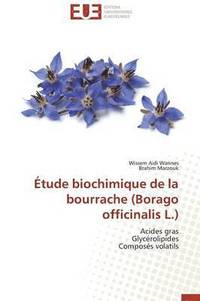 bokomslag  tude Biochimique de la Bourrache (Borago Officinalis L.)
