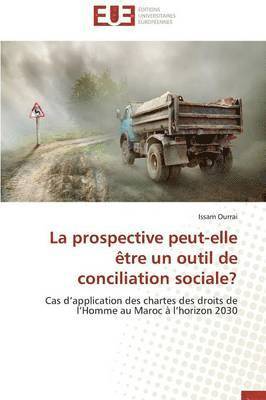 bokomslag La Prospective Peut-Elle  tre Un Outil de Conciliation Sociale?