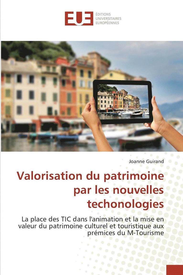 Valorisation Du Patrimoine Par Les Nouvelles Techonologies 1