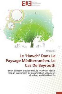 bokomslag Le 'hawch' Dans Le Paysage Mediterraneen. Le Cas de Beyrouth
