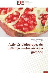 bokomslag Activit s Biologiques Du M lange Miel- corces de Grenade