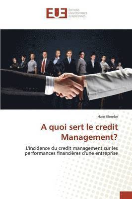 bokomslag A Quoi Sert Le Credit Management?