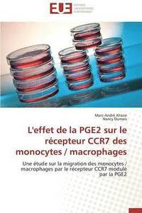 bokomslag L'Effet de la Pge2 Sur Le R cepteur Ccr7 Des Monocytes / Macrophages
