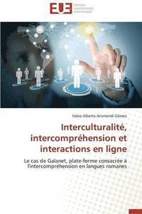 bokomslag Interculturalit , Intercompr hension Et Interactions En Ligne