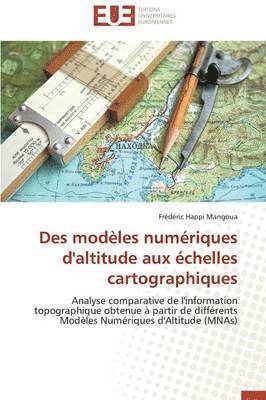 bokomslag Des Modèles Numériques d'Altitude Aux Échelles Cartographiques