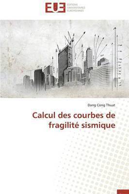 bokomslag Calcul Des Courbes de Fragilité Sismique