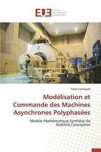 bokomslag Mod lisation Et Commande Des Machines Asynchrones Polyphas es