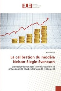 bokomslag La calibration du modele nelson-siegle-svensson