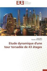 bokomslag Etude Dynamique d'Une Tour Torsad?e de 43 ?tages