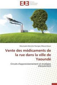 bokomslag Vente Des Médicaments de la Rue Dans La Ville de Yaoundé