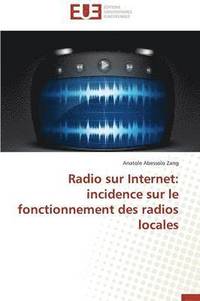 bokomslag Radio Sur Internet: Incidence Sur Le Fonctionnement Des Radios Locales