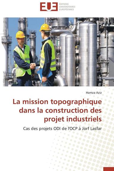 bokomslag La Mission Topographique Dans La Construction Des Projet Industriels