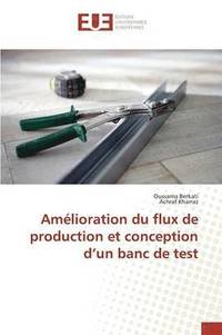 bokomslag Amelioration Du Flux de Production Et Conception D Un Banc de Test