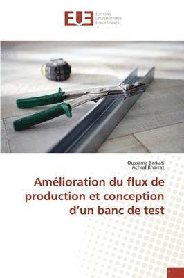 Amelioration Du Flux de Production Et Conception D Un Banc de Test 1