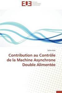 bokomslag Contribution Au Contrôle de la Machine Asynchrone Double Alimentée