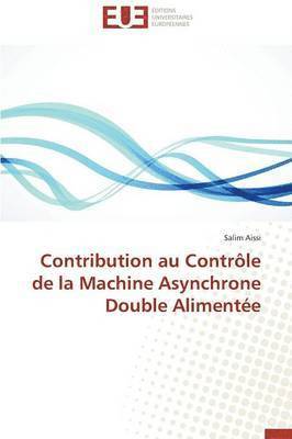 Contribution Au Controle de la Machine Asynchrone Double Alimentee 1