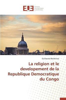 bokomslag La Religion Et Le Developement de la Republique Democratique Du Congo