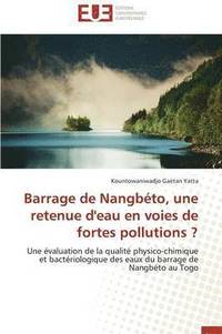 bokomslag Barrage de Nangbéto, Une Retenue d'Eau En Voies de Fortes Pollutions ?