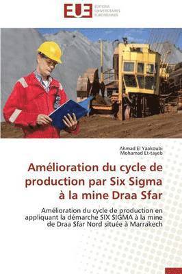 Amelioration Du Cycle de Production Par Six SIGMA A La Mine Draa Sfar 1