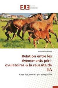 bokomslag Relation Entre Les Évènements Péri-Ovulatoires La Réussite de l'Ia
