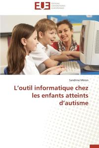 bokomslag L'Outil Informatique Chez Les Enfants Atteints d'Autisme