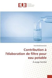 bokomslag Contribution  l'laboration de filtre pour eau potable
