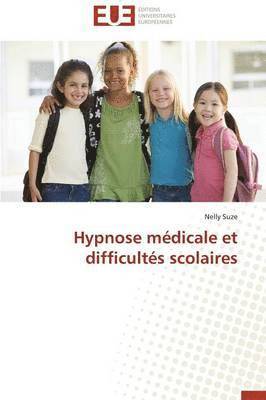 bokomslag Hypnose M?dicale Et Difficult?s Scolaires