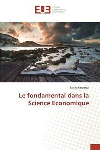 bokomslag Le fondamental dans la Science Economique