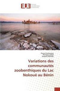 bokomslag Variations Des Communautés Zoobenthiques Du Lac Nokoué Au Bénin
