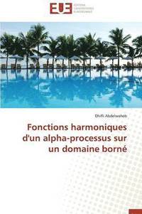bokomslag Fonctions Harmoniques d'Un Alpha-Processus Sur Un Domaine Born 