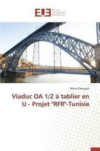 bokomslag Viaduc OA 1/2 ? Tablier En U - Projet "rfr"-Tunisie