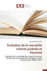 bokomslag  volution de la Mortalit  Infanto Juv nile Et Pauvret 