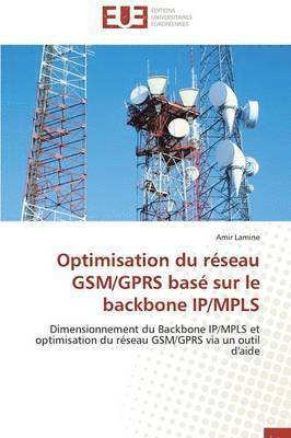 Lamine-A, LAMINE-A, Amir Lamine - Optimisation Du R�seau Gsm/Gprs Bas� Sur Le Backbone Ip/Mpls, Häftad