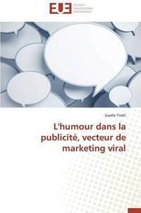 bokomslag L'Humour Dans La Publicit , Vecteur de Marketing Viral