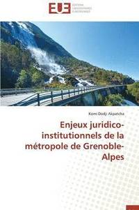 bokomslag Enjeux Juridico-Institutionnels de la M?tropole de Grenoble-Alpes