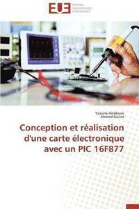 bokomslag Conception Et R alisation d'Une Carte  lectronique Avec Un PIC 16f877