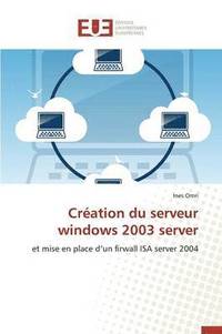 bokomslag Cr ation Du Serveur Windows 2003 Server
