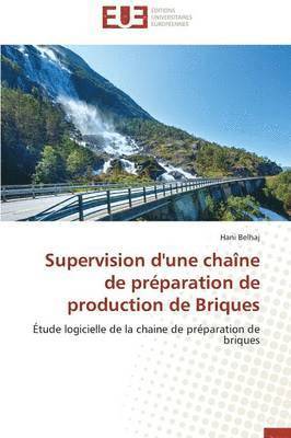 bokomslag Supervision d'Une Cha?ne de Pr?paration de Production de Briques