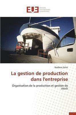 bokomslag La Gestion de Production Dans l'Entreprise