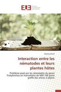 bokomslag Interaction Entre Les N matodes Et Leurs Plantes H tes