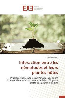 Interaction Entre Les N matodes Et Leurs Plantes H tes 1