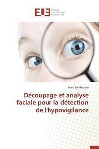 bokomslag D?coupage Et Analyse Faciale Pour La D?tection de l'Hypovigilance